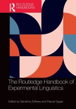 The Routledge Handbook of Experimental Linguistics