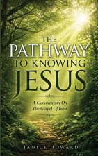 The Pathway to Knowing Jesus