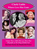 Clark Gable, Where Love Has Gone