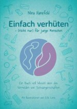 Einfach verhüten - (nicht nur) für junge Menschen