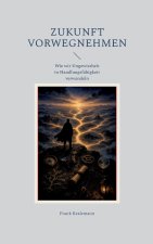 Zukunft vorwegnehmen