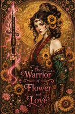 The Warrior of Flower and Love