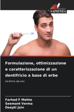 Formulazione, ottimizzazione e caratterizzazione di un dentifricio a base di erbe
