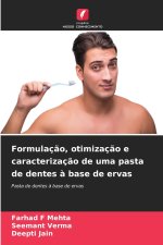 Formulação, otimização e caracterização de uma pasta de dentes à base de ervas