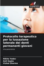 Protocollo terapeutico per la lussazione laterale dei denti permanenti giovani