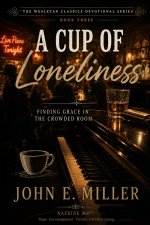 A CUP OF LONELINESS