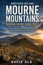 Northern Ireland MOURNE MOUNTAINS HIKING GUIDE 2026-2027