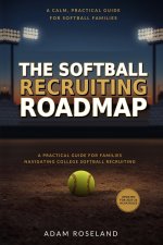 The Softball Recruiting Roadmap