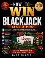 HOW TO WIN AT BLACKJACK LIKE A PRO