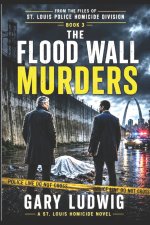 The Flood Wall Murders