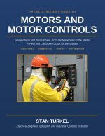 THE ELECTRICIAN'S GUIDE TO MOTORS AND MOTOR CONTROLS