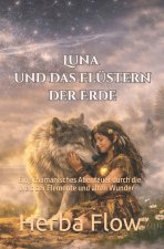 Luna und das Flüstern der Erde