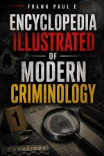 Encyclopedia of Modern Criminology