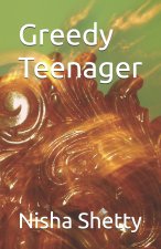 Greedy Teenager