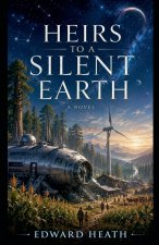 Heirs to a Silent Earth