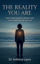 The Reality You Are