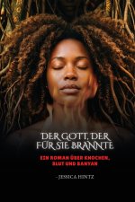 Der Gott, der für sie brannte