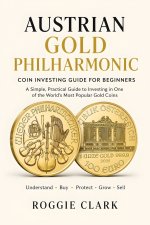 Austrian Gold Philharmonic Coins for Beginners