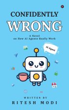 Confidently Wrong