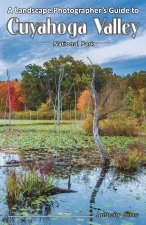 A Landscape Photographer's Guide to Cuyahoga Valley National Park