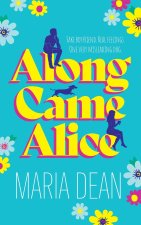 Along Came Alice