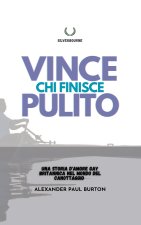 Vince chi finisce pulito