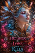 The Decisions of a Love That Kills