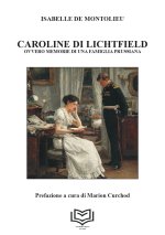 Caroline di Lichtfield. Ovvero le memorie di una famiglia prussiana