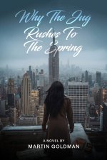 Why The Jug Rushes To the Spring
