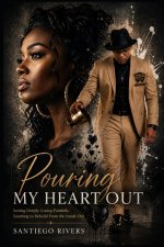 Pouring My Heart Out