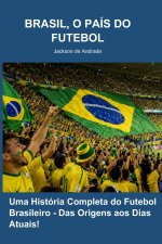 BRASIL, O PAÍS DO FUTEBOL