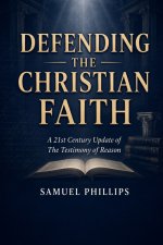 DEFENDING THE CHRISTIAN FAITH