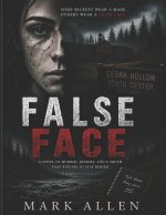 FALSE FACE