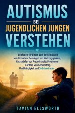 Autismus bei jugendlichen Jungen verstehen