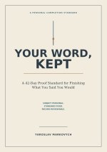 YOUR WORD, KEPT