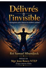 DÉLIVRÉS DE L'INVISIBLE