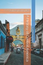 A History of Central America