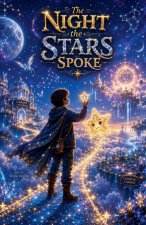 The Night the Stars Spoke
