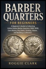 Barber Quarters for Beginners
