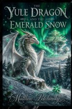 The Yule Dragon and the Emerald Snow