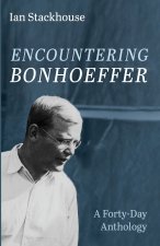 Encountering Bonhoeffer
