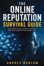 The Online Reputation Survival Guide
