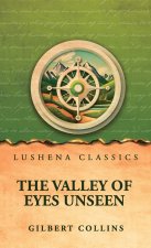 The valley of eyes unseen