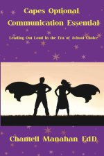 Capes Optional, Communication Essential