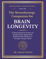 The NeuroSynergy Companion for Brain Longevity