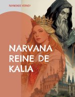 Narvana reine de Kalia
