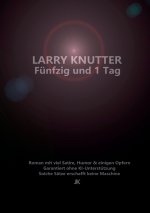 Larry Knutter - Fünfzig und 1 Tag