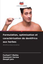 Formulation, optimisation et caractérisation de dentifrice aux herbes