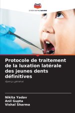 Protocole de traitement de la luxation latérale des jeunes dents définitives