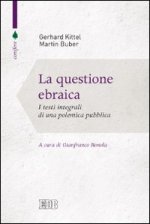 questione ebraica. I testi integrali di una polemica pubblica